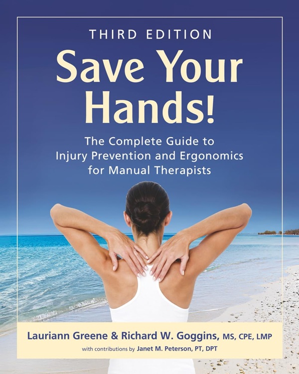 Save Your Hands!: The Complete Guide to Injury Prevention and Ergonomics for Manual Therapists, Third Edition - Image 2